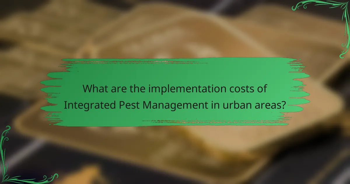 What are the implementation costs of Integrated Pest Management in urban areas?